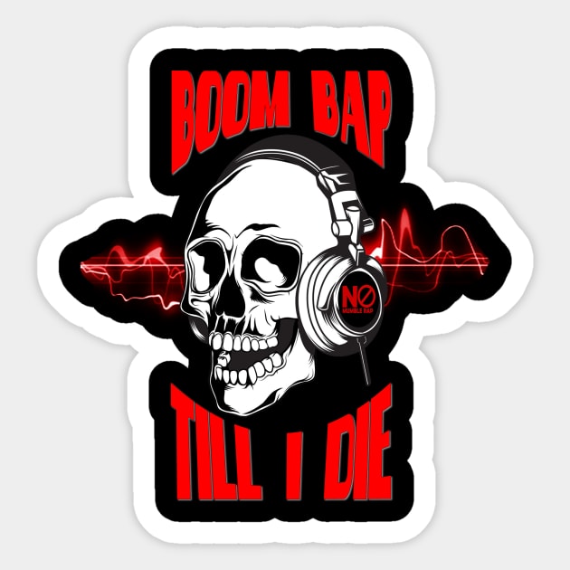 Boom Bap until I die Sticker by CATEGORY 5 DESIGNS